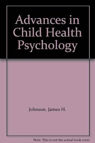advances in child health psychology 1st edition james h johnson ,johnson suzanne bennett 0813010071,