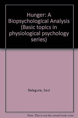 hunger a biopsychological analysis 1st edition saul balagura ,robert a mccleary 0465031900, 978-0465031900