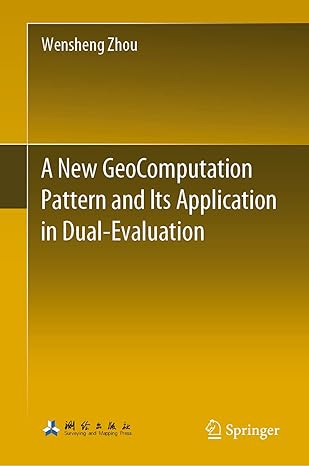 a new geocomputation pattern and its application in dual evaluation 1st edition wensheng zhou 9813364319,