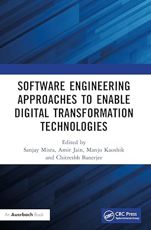 software engineering approaches to enable digital transformation technologies 1st edition sanjay misra ,amit