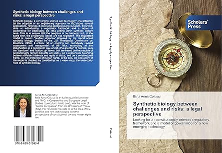 synthetic biology between challenges and risks a legal perspective looking for a regulatory framework and a