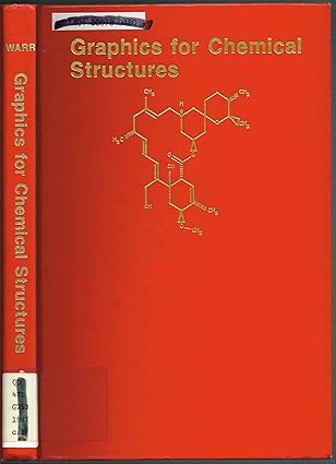 graphics for chemical structures integration with text and data 1st edition wendy a warr 0841214018,