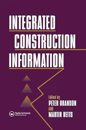 integrated construction information 1st edition m betts ,p s brandon ,martin betts nfa 0367579723,