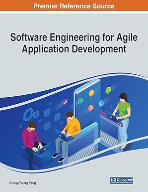 software engineering for agile application development 1st edition chung yeung pang 1799825329, 978-1799825326