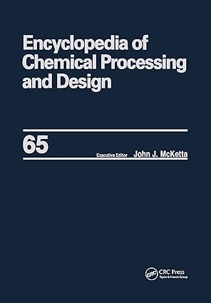 encyclopedia of chemical processing and design volume 65 waste nuclear reprocessing and treatment