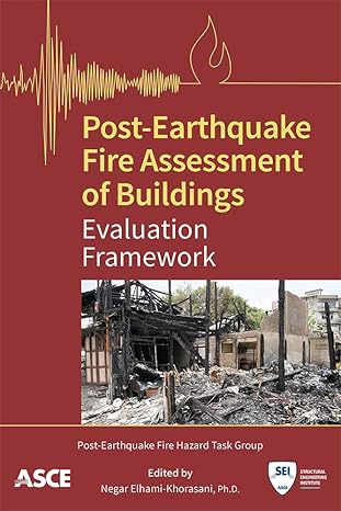 post earthquake fire assessment of buildings evaluation framework 1st edition post earthquake fire hazard
