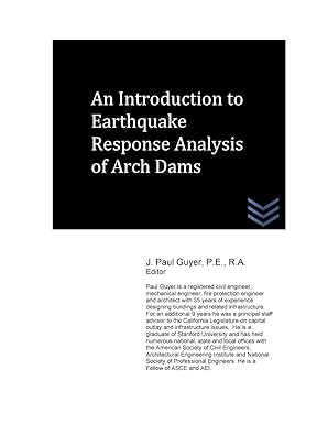 an introduction to earthquake response analysis of arch dams 1st edition j paul guyer 1530155835,