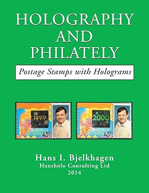 holography and philately postage stamps with holograms 1st edition hans i bjelkhagen 1493130498,
