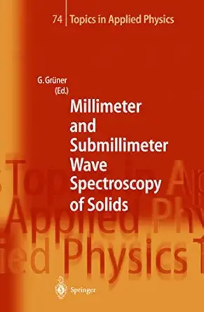 millimeter and submillimeter wave spectroscopy of solids 1st edition george gra 1/4ner ,c dahl ,l genzel ,p