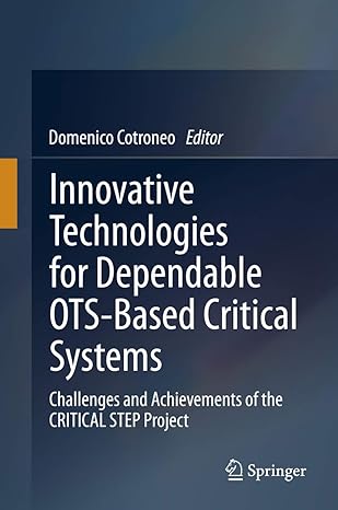innovative technologies for dependable ots based critical systems challenges and achievements of the critical