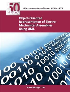 object oriented representation of electro mechanical assemblies using uml 1st edition nist 1494321904,