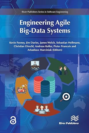 engineering agile big data systems 1st edition kevin feeney ,jim davies ,james welch 8770043817,