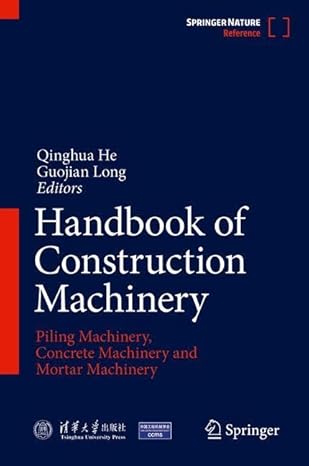 handbook of construction machinery piling machinery concrete machinery and mortar machinery 1st edition