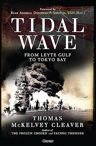 tidal wave from leyte gulf to tokyo bay 1st edition thomas mckelvey cleaver ,rear admiral doniphan p shelton