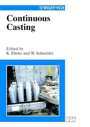 continuous casting 1st edition wolfgang schneider 3527302832, 978-3527302833