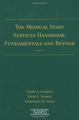 medical staff services handbook fundamentals and beyond 1st edition medical staff management cindy a gassiot