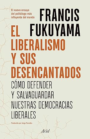 el liberalismo y sus desencantados 1st edition francis fukuyama 6075694188, 978-6075694184