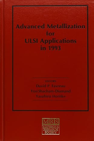 advanced metallization for ulsi applications in 1993 volume 9 1st edition david p favreau ,yosi sacham