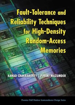 fault tolerance and reliability techniques for high density random access memories 1st edition kanad