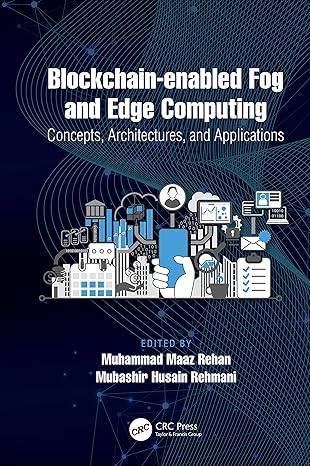 blockchain enabled fog and edge computing concepts architectures and applications 1st edition muhammad maaz