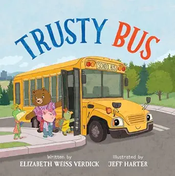 trusty bus 1st edition elizabeth weiss verdick ,jeff harter 1665948493, 978-1665948494