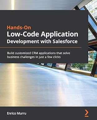 hands on low code application development with salesforce build customized crm applications that solve