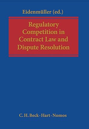 regulatory competition in contract law and dispute resolution 1st edition horst eidenma 1/4ller 1849464855,
