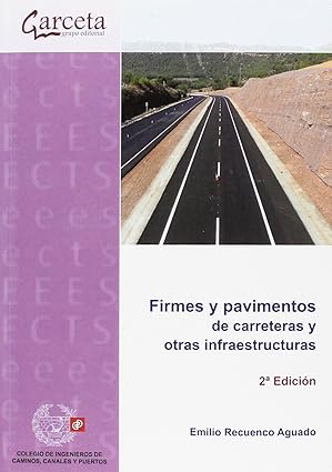 firmes y pavimentos de carreteras y otras infraestructuras 2a edicia n de carreteras y otras infraestructuras