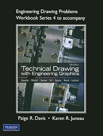 engineering drawing problems workbook for technical drawing with engineering graphics 1st edition karen r