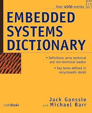 embedded systems dictionary 1st edition jack ganssle ,michael barr 1578201209, 978-1578201204