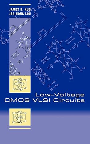low voltage cmos vlsi circuits 1st edition james b kuo ,jea hong lou 0471321052, 978-0471321057