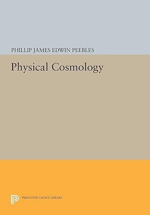 physical cosmology 1st edition p james e peebles 069162013x, 978-0691620138