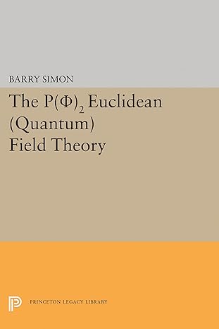 p2 euclidean field theory 1st edition barry simon 0691618496, 978-0691618494
