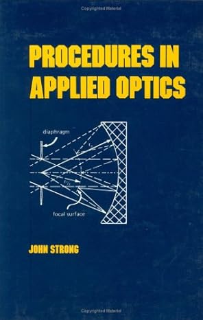 procedures in applied optics 1st edition john strong 0824779878, 978-0824779870