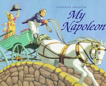 my napoleon 1st edition catherine brighton 0761301062, 978-0761301066
