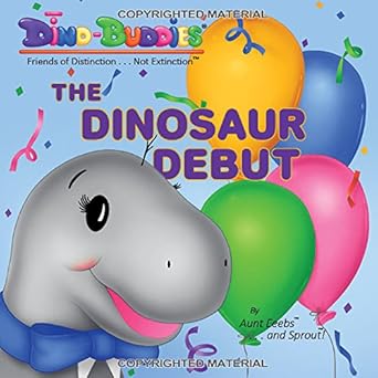 dino buddiesaa the dinosaur debut 1st edition aunt eeebs and sprout ,aunt eeebs ,sprout 0989413306,