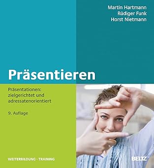 pra sentieren pra sentationen zielgerichtet und adressatenorientiert 1st edition martin hartmann ,ra 1/4diger