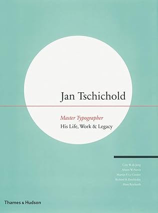 jan tschichold master typographer his life work and legacy 1st edition cees w de jong 0500513988,