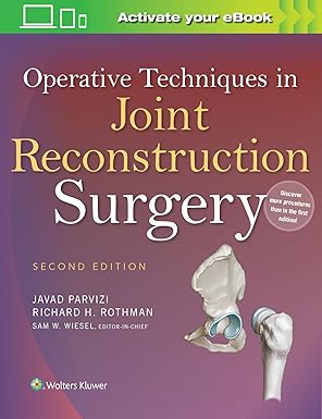 operative techniques in joint reconstruction surgery 1st edition javad parvizi m d ,richard h rothman md phd