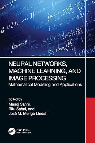 neural networks machine learning and image processing 1st edition manoj sahni ,ritu sahni ,jose m merigo
