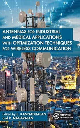 antennas for industrial and medical applications with optimization techniques for wireless communication 1st