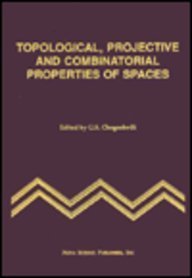 topological projective and combinatorial properties of spaces 1st edition g cogosvili ,g s chogoshvili ,prem