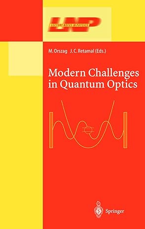 modern challenges in quantum optics selected papers of the first international meeting in quantum optics held