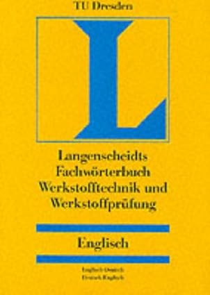dictionary of materials engineering/ materials testing english german/ german english 1st edition routledge