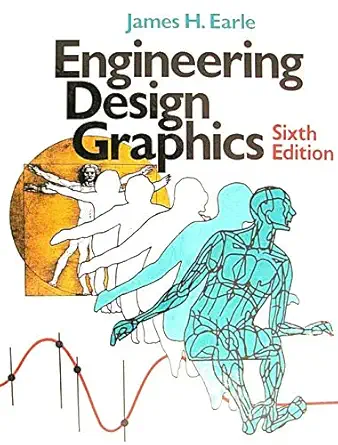 engineering design graphics 1st edition james h earle 0201168936, 978-0201168938