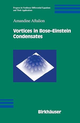 vortices in bose einstein condensates 1st edition amandine aftalion 0817643923, 978-0817643928