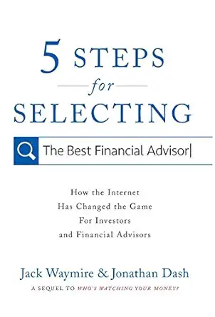 5 steps for selecting the best financial advisor how the internet has changed the game for investors and