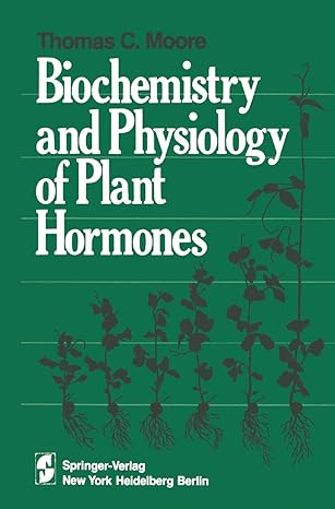 biochemistry and physiology of plant hormones 1st edition t c moore 0387904018, 978-0387904016
