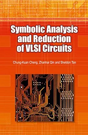 symbolic analysis and reduction of vlsi circuits 1st edition zhanhai qin ,chung kuan cheng 0387239049,