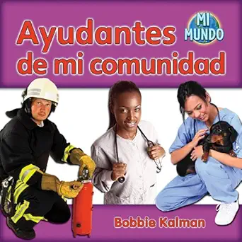 ayudantes de mi comunidad 1st edition bobbie kalman 0778785890, 978-0778785897